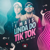 A Mais Linda do Tik Tok (Explicit) - MC Wiu&MC P1&Love Funk