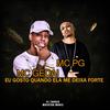 Eu Gosto Quando Ela Me Deixa Forte (Explicit) - Mc Gedai&Mc PG&Mayrton Muniz&PL TORVIC