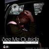 See Me Outside - Q_tbg&LLBJ