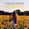 A Million Dreams - Ali Abellán
