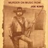 Murder On Music Row - Joe King