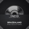 Brazealand (Original Mix) - FTampa&Ryan Enzed