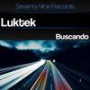 Buscando (Original Mix) - Luktek