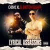 Lyrical Assassins (Explicit) - switch1eighty&Chino XL