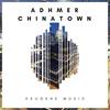 Chinatown (Original Mix) - Adhmer