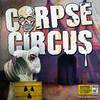 Grab 'em Shake 'em (Explicit) - Corpse Circus