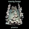 Pizzica - Nasty Boys
