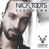 Slowdown (Mark Day Remix) - Nick Toots&Mark Day
