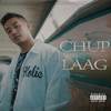 Chup Laag (Explicit) - LAURE&Uniq Poet