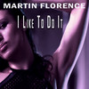 I Like To Do It (Remix) - Martin Florence