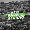 VEM PARA O SERRÃO (Explicit) - DJ DIOGO AGUILAR&DJ Task&DJ SANT DA INESTAN&Mc Mr Bim