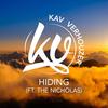Hiding - Kav Verhouzer&The Nicholas