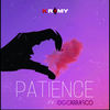 Patience (Explicit) - K r3my&OGCarrasco