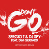 Don't Go (Hit The Bass Remix) - Sergio T&DJ Spy&Dim Gerrard