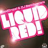 Liquid Red (Alternative Mix) - DJ Benchuscoro&BloodDropz!