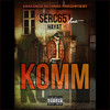 Komm (Explicit) - Serc651&