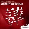 Losing My God Complex (Original Mix) - Stuart McNiven