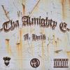 Tha Almighty E (Explicit) - Encdup