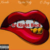 Be Right Back (Explicit) - Rasta Tahj&Kwale&C-Jay