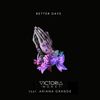 Better Days - Victoria Monét&Ariana Grande