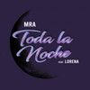 Toda La Noche - MrA&Lorena