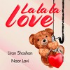 La La La Love (Radio Edit) - Liran Shoshan&Naor Lavi