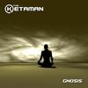 Gnosis - The Ketaman