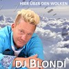 Hier über den Wolken (Discofox Version) - Dj Blondi