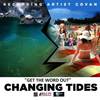 Changing Tides: Get the Word Out - Covan
