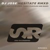 Hesitate (RMXD Radio Edit) - DJ JOSE