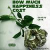 How Much Happiness Cost (Explicit) - Santos Lb4r