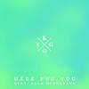 Here for You - Kygo&Ella Henderson