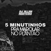 5 MINUTINHOS PRA MAROLAR NO PLANTÃO (FUNK RJ|Explicit) - DJ ALLAN MONTEIRO