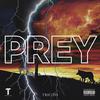 PREY (Explicit) - Tricito