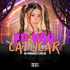 Eu Vou Catucar (Explicit) - MC Pipokinha&Zika DR&DJ PAMPINHO