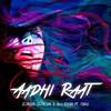 Aadhi Raat - Adnan Qureshi&Ali Zaidi&Isha