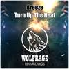 Turn Up The Heat (Original Mix) - Breeze