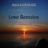 Love Remains (Original Mix) - Alica&Stevie Fitz