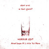 What Was in That Glass (Horror Edit|Explicit) - AronChupa&Little Sis Nora