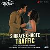 Shiraye Chhote Traffic - Somlata Acharyya Chowdhury&Joy Sarkar