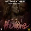 She Says He's Just a Homie - Hydrolic West&Ampichino&Smiggz