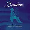 Bembea (Explicit) - Aslay&Alikiba