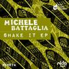 Shake It (Original Mix) - Michele Battaglia