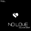 No Love - Cill.E Da Great