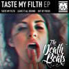 Taste My Filth - The Death Beats