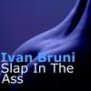 Slap in the Ass - Ivan Bruni