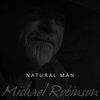 Natural Man - Michael Robinson