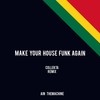 Make Your House Funk Again (Collekta Remix) - Ain TheMachine