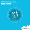 Milky Way (Extended Mix) - Ken Plus Ichiro