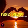 A Perfect Melody - Diego Rey&Ashley Jane